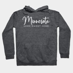 Minnesota: Home Sweet Home Hoodie